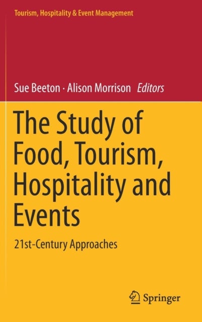 The Study of Food, Tourism, Hospitality and Events - 21st-Century Approaches