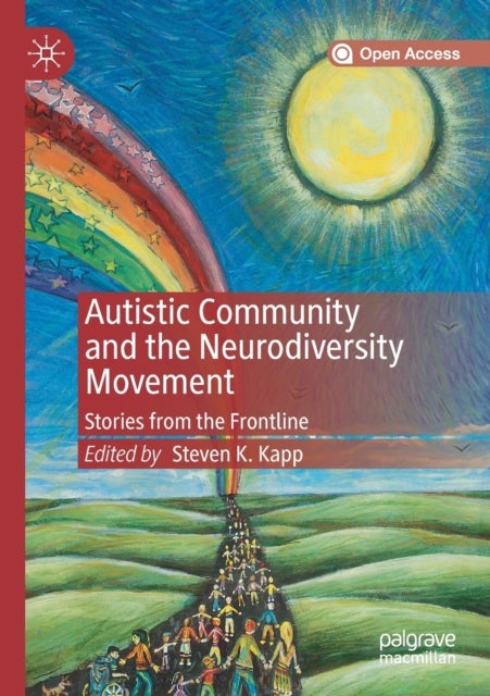 Autistic Community and the Neurodiversity Movement - Stories from the Frontline