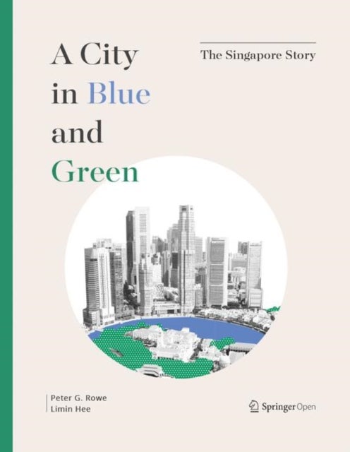 A City in Blue and Green - The Singapore Story