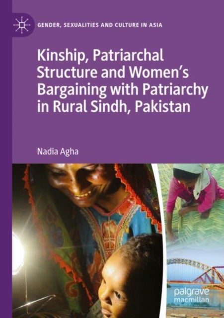 Kinship, Patriarchal Structure and Women¿s Bargaining with Patriarchy in Rural Sindh, Pakistan