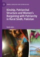 Kinship, Patriarchal Structure and Women¿s Bargaining with Patriarchy in Rural Sindh, Pakistan