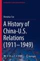 A History of China-U.S. Relations (1911¿1949)