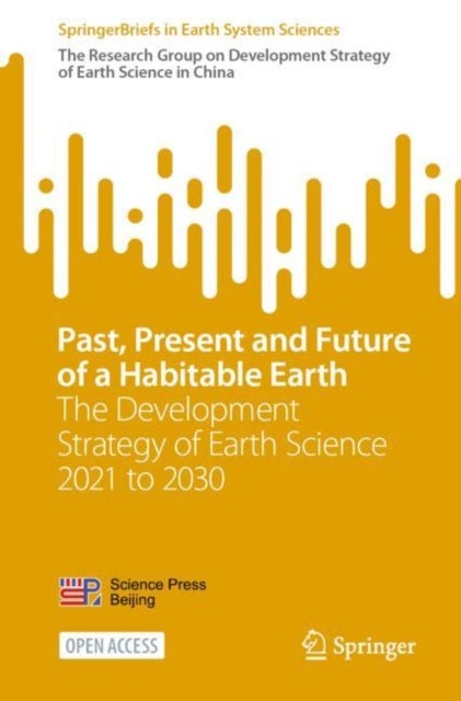 Past, Present and Future of a Habitable Earth - The Development Strategy of Earth Science 2021 to 2030