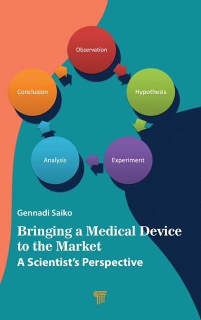 Bringing a Medical Device to the Market - A Scientist’s Perspective