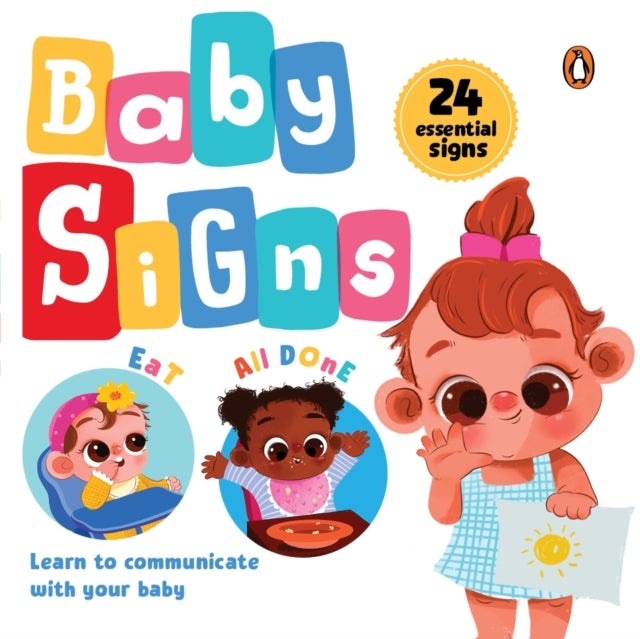 Baby Signs - 24 Essential Baby Signs to Communicate with Your Baby , Perfect Gift for New Parents [Penguin Early Learning Series]