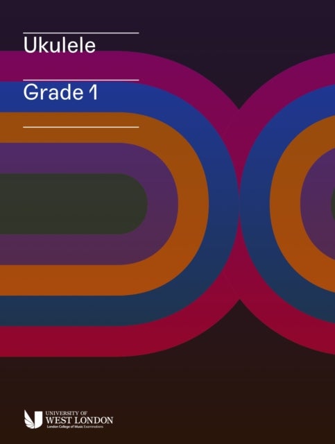 London College of Music Ukulele Handbook from 2019 Grade 1 av London College of Music Examinations