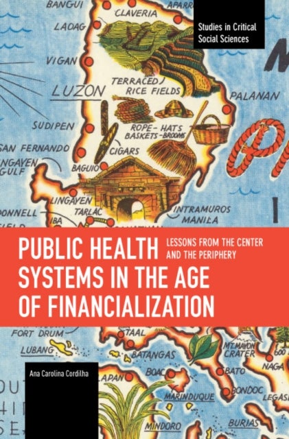 Public Health Systems in the Age of Financialization - Lessons from the Center and the Periphery