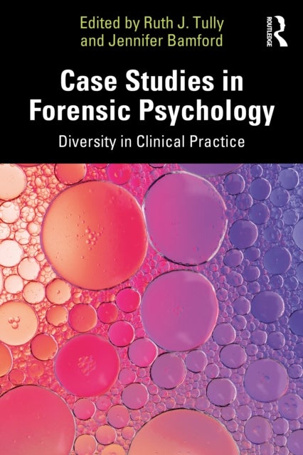 Case Studies in Forensic Psychology - Diversity in Clinical Practice
