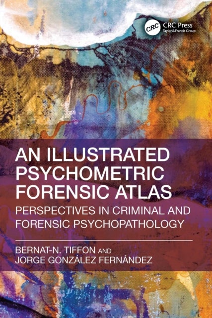 Illustrated Psychometric Forensic Atlas - Perspectives in Criminal and Forensic Psychopathology