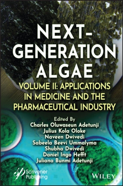 Next-Generation Algae, Volume 2 - Applications in Medicine and the Pharmaceutical Industry