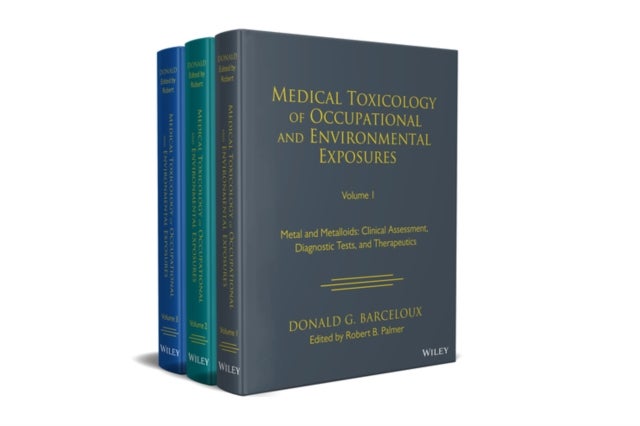 Medical Toxicology of Occupational and Environmental Exposures, 3 Volume Set