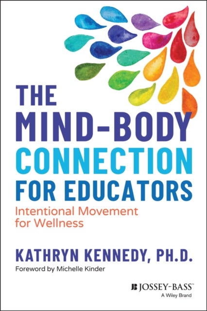 The Mind–Body Connection for Educators – Intentional Movement for Wellness - Intentional Movement for Wellness