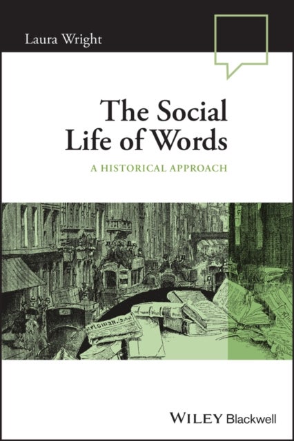 The Social Life of Words – A Historical Approach - A Historical Approach