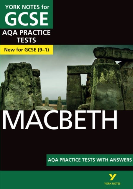 Macbeth AQA Practice Tests: York Notes for GCSE the best way to practise and feel ready for the 2025