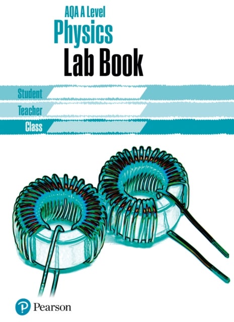AQA A level Physics Lab Book - AQA A level Physics Lab Book