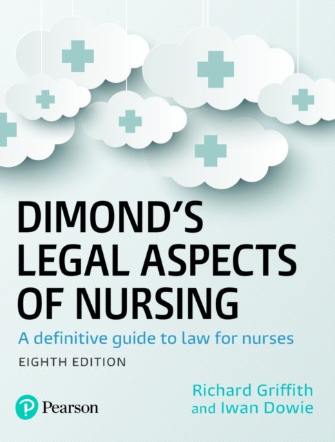 Dimond''s Legal Aspects of Nursing - A definitive guide to law for nurses