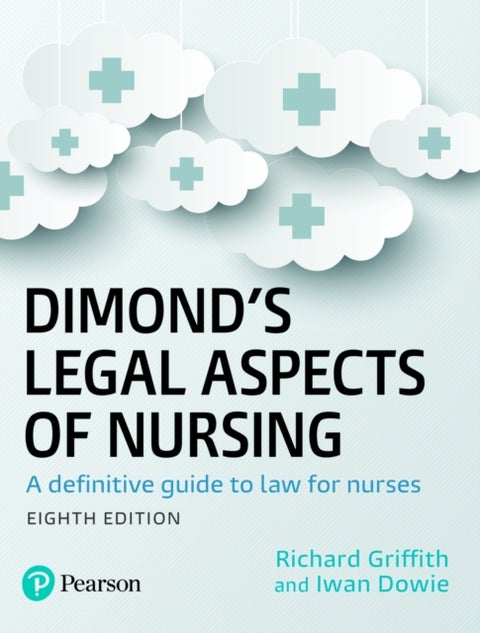 Dimond''s Legal Aspects of Nursing - A definitive guide to law for nurses