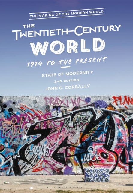The Twentieth-Century World, 1914 to the Present - State of Modernity