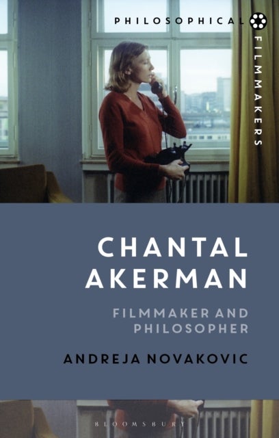 Chantal Akerman - Filmmaker and Philosopher