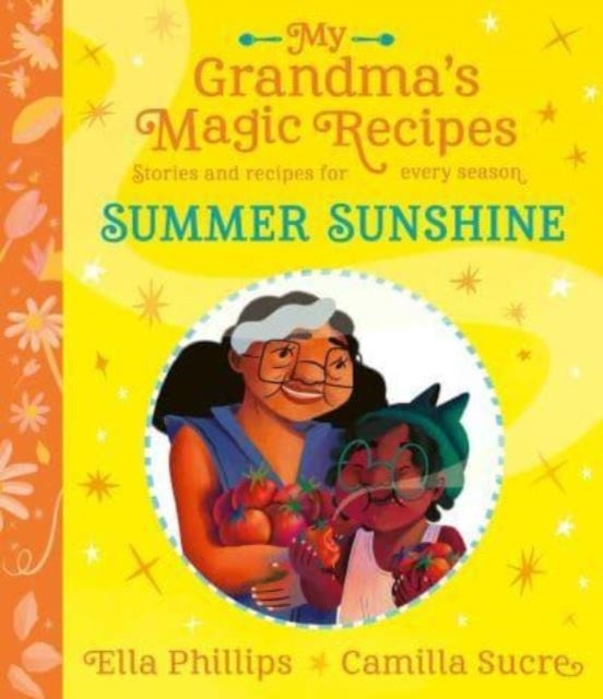 My Grandma''s Magic Recipes: Summer Sunshine