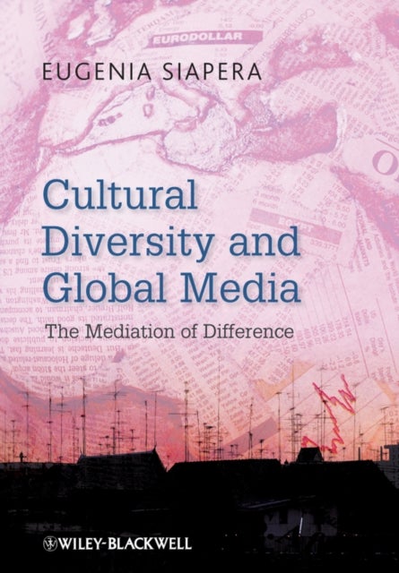 Cultural Diversity Global Medi - The Mediation of Difference