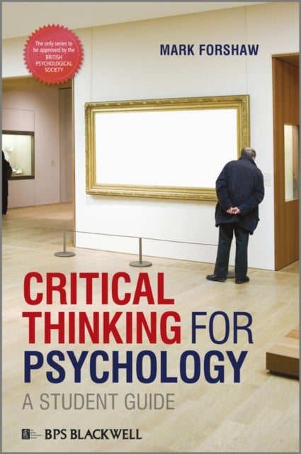 Critical Thinking for Psychology – A Student Guide - A Student Guide