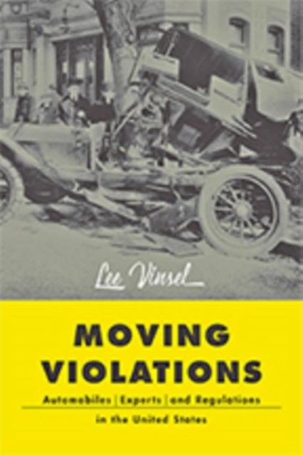 Moving Violations - Automobiles, Experts, and Regulations in the United States