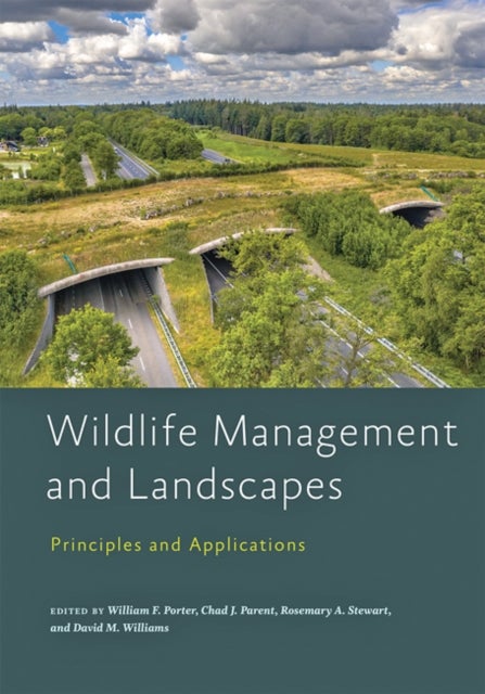 Wildlife Management and Landscapes – Principles and Applications - Principles and Applications