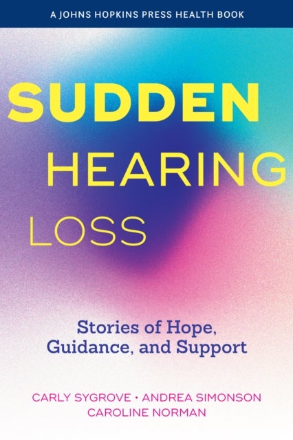 Sudden Hearing Loss - Stories of Hope, Guidance, and Support