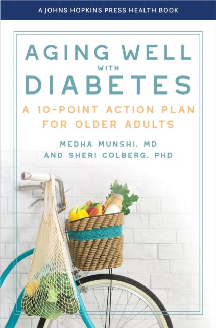Aging Well with Diabetes - A 10-Point Action Plan for Older Adults