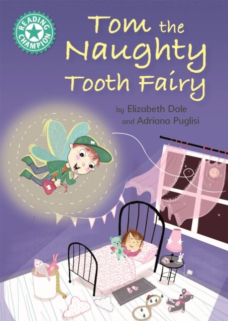 Reading Champion: Tom the Naughty Tooth Fairy - Independent Reading Turquoise 7
