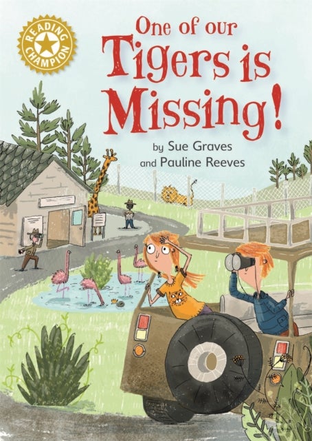 Reading Champion: One of Our Tigers is Missing! - Independent Reading Gold 9