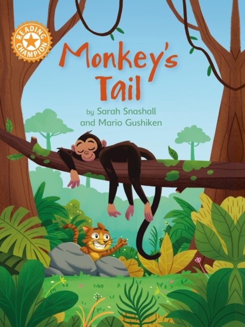 Reading Champion: Monkey''s Tail - Independent Reading Orange 6