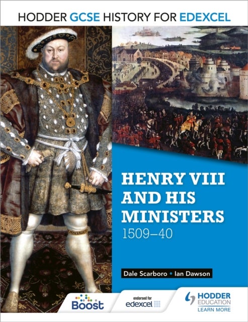 Hodder GCSE History for Edexcel: Henry VIII and his ministers, 1509¿40