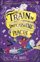 The Train to Impossible Places