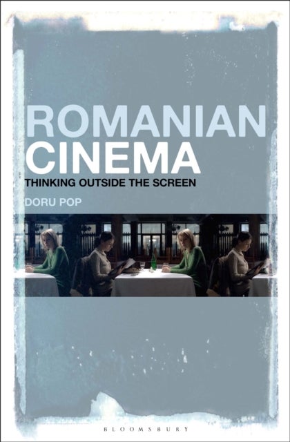 Romanian Cinema - Thinking Outside the Screen