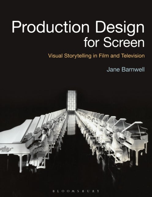 Production Design for Screen - Visual Storytelling in Film and Television