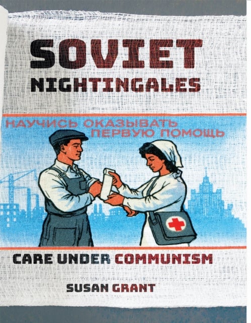 Soviet Nightingales - Care Under Communism