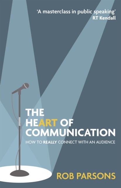 Heart of Communication - How to really connect with an audience