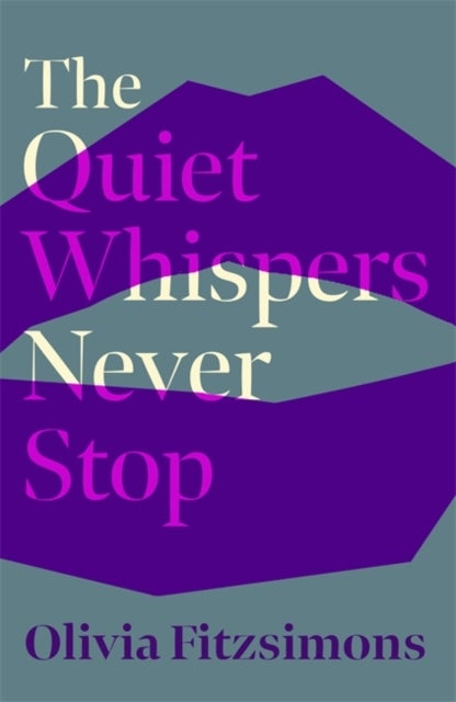 Quiet Whispers Never Stop - SHORTLISTED FOR THE BUTLER LITERARY AWARD 2022