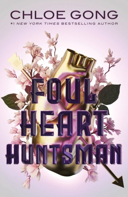 Foul Heart Huntsman - the unmissable, gripping and searingly romantic sequel to historical fantasy Foul Lady Fortune