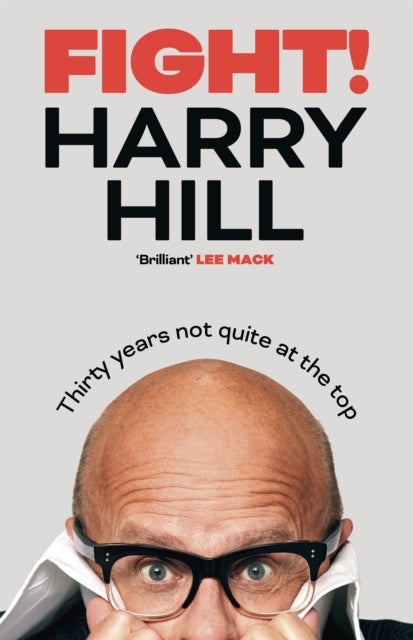 Fight! - Harry Hill's hilarious journey from junior doctor to comedy legend