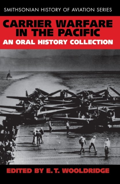 Carrier Warfare in the Pacific - An Oral History Collection