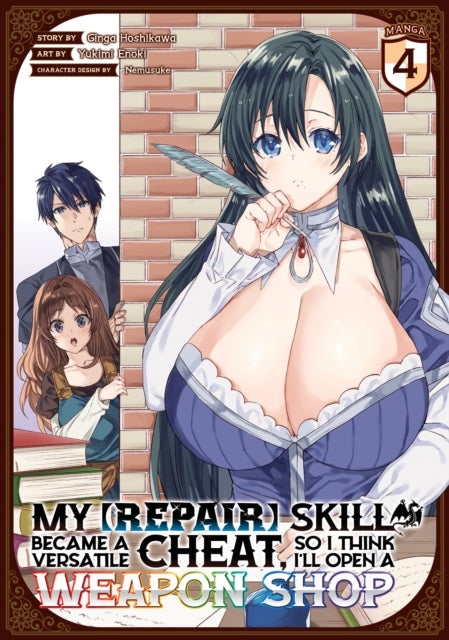 My [Repair] Skill Became a Versatile Cheat, So I Think I''ll Open a Weapon Shop (Manga) Vol. 4