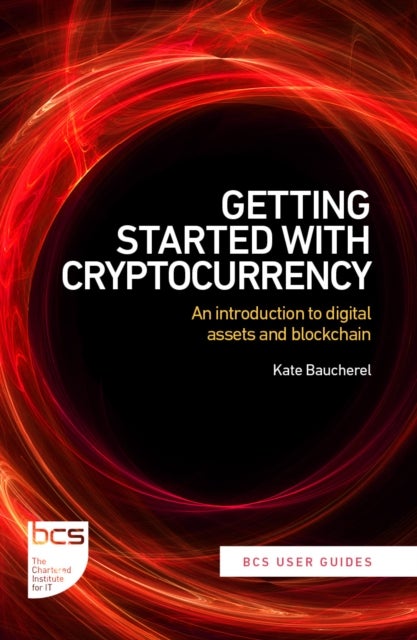 Getting Started with Cryptocurrency - An introduction to digital assets and blockchain