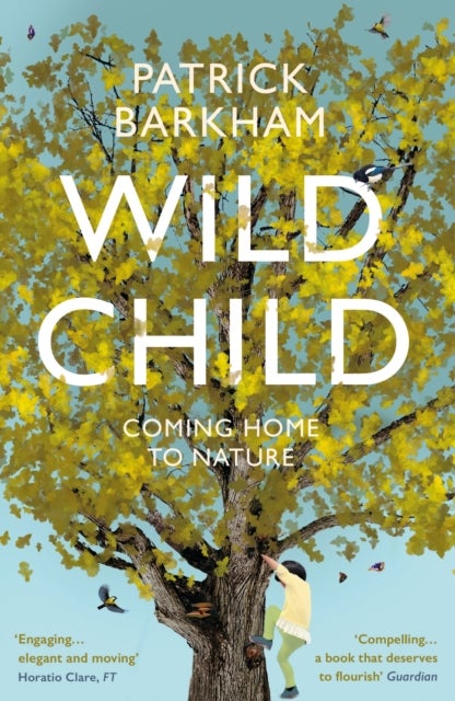Wild Child - Coming Home to Nature