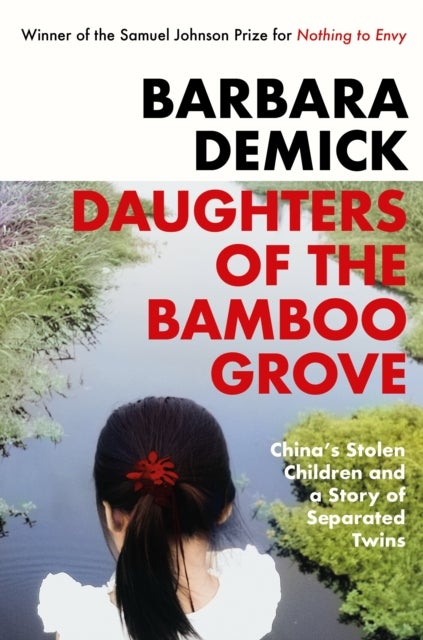 Daughters of the Bamboo Grove - China's Stolen Children and a Story of Separated Twins