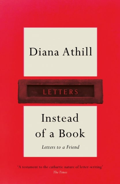 Instead of a Book - Letters to a Friend