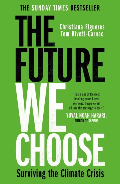 The Future We Choose - 'Everyone should read this book' MATT HAIG