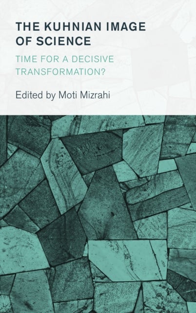 The Kuhnian Image of Science - Time for a Decisive Transformation?
